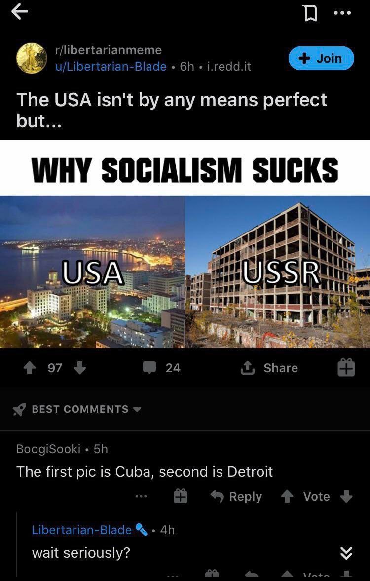 в u/Libertarian-Blade i.redd.it The USA isn't any means perfect but... 4 4 97 24 Share BEST COMMENTS я BoogiSooki The first pic is Cuba, second is Detroit веру 4% Vote Libertarian-Blade wait seriously