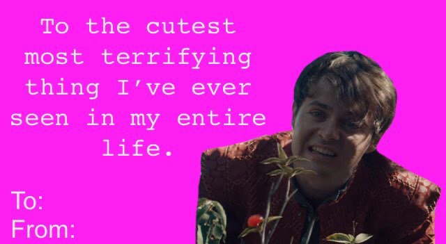 То the cutest most terrifying thing I’ve ever seen in my entire life. То: From: