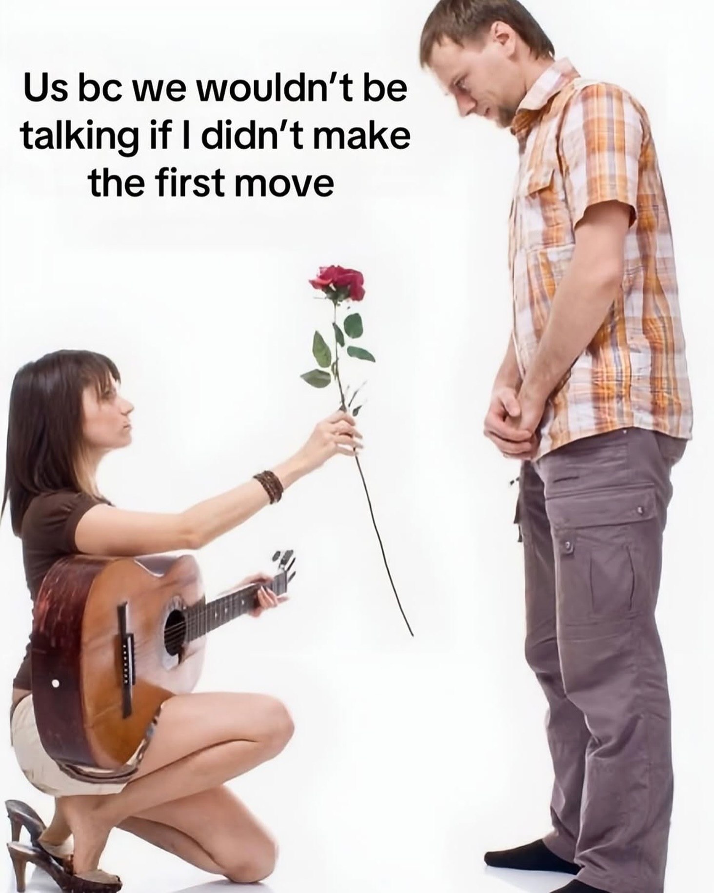 we be talking if didn't make the first move 4