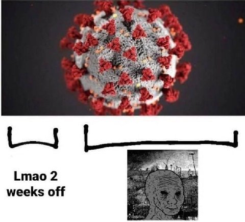 Lmao 2 weeks off