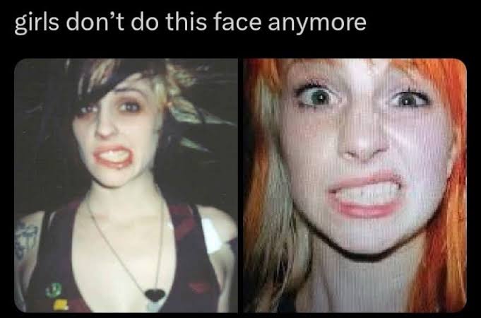 girls don’t this face anymore
