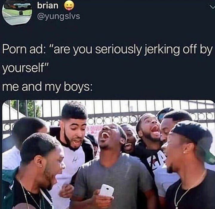 brian @yungslvs Porn “are you seriously jerking off yourself” me and my boys: or к к