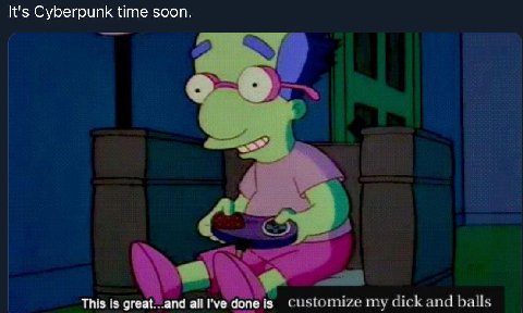 It's Cyberpunk time soon. с This is great...and all I've done is customize my dick and balls