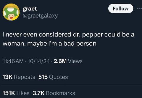 graet @graetgalaxy never even considered pepper could be a woman. maybe a bad person 11:46 10/14/24 Views Reposts 515 Quotes Likes Bookmarks