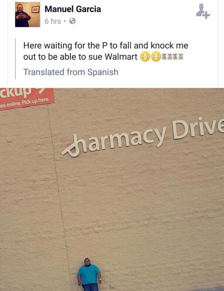 Manuel Garcia 6hrs Here waiting for the to fall and knock me out to be able to sue Walmart Translated from Spanish cKUP 7 online. Pick UP А. у о 0 a
