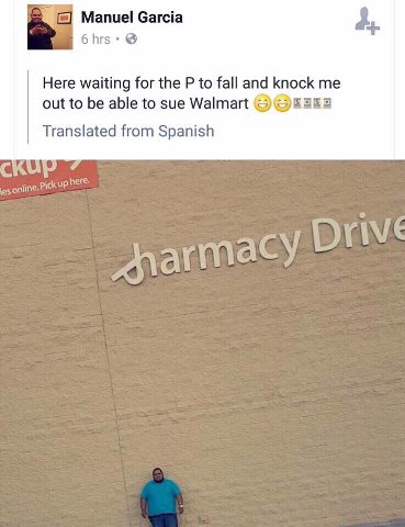 Manuel Garcia 6hrs Here waiting for the to fall and knock me out to be able to sue Walmart Translated from Spanish cKUP 7 online. Pick UP А. у о 0 a