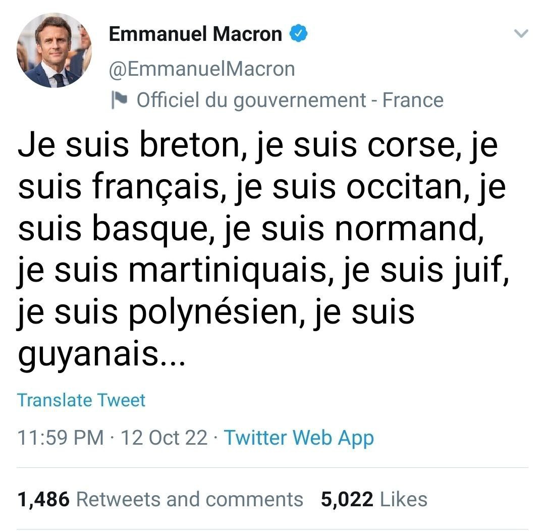 Emmanuel Масгоп @EmmanuelMacron Officiel gouvernement France suis breton, suis corse, suis frangais, suis occitan, suis basque, suis normand, suis martiniquais, suis juif, suis suis guyanais... Transl