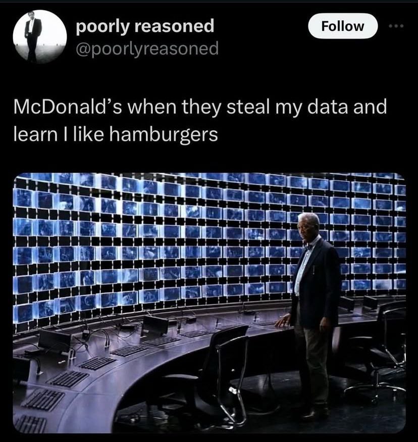 poorly reasoned @poorlyreasoned McDonald’s when they steal my data and learn like hamburgers 1