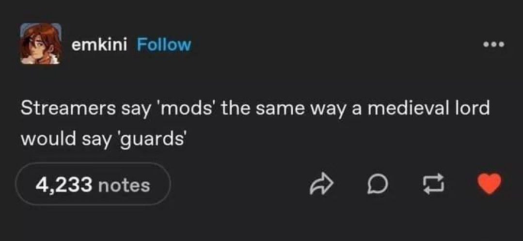 emkini Follow Streamers say the same way а medieval lord would say ‘guards 4,233 notes