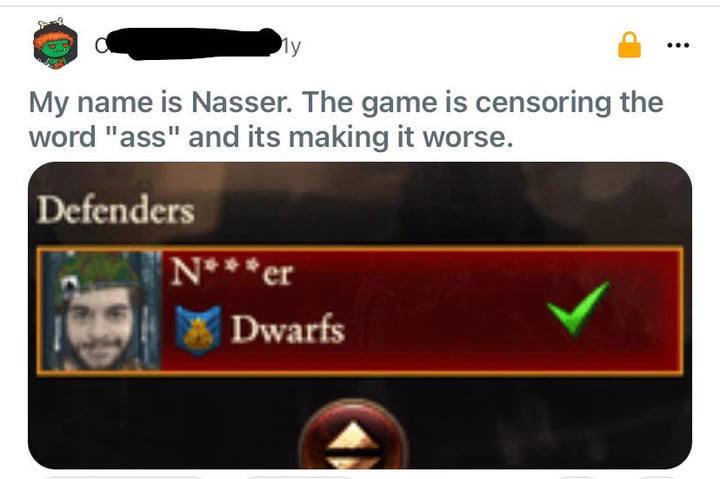 My name is Nasser. The game 1$ censoring the word "ass" and its making it worse. Defenders Dwarfs 7