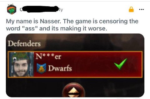 My name is Nasser. The game 1$ censoring the word "ass" and its making it worse. Defenders Dwarfs 7