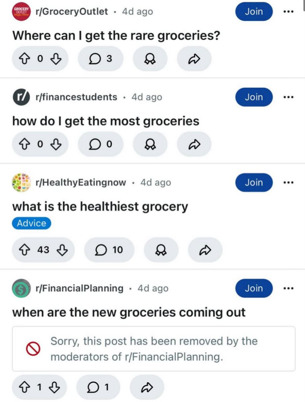 r/GroceryOutlet ago Where can get the rare groceries? vos Я a eee r/financestudents ago how get the most groceries a r/HealthyEatingnow ago eee what is the healthiest grocery 43 О 10 Я a eee r/Financi