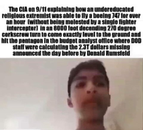 The CIA on 9/11 explaining how undereducated religious extremist was able to fly a boeing 747 for over an hour (without being molested a single fighter imercepter) in an 8000 foot decending 270 degree