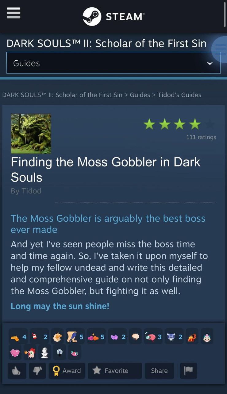 STEAM DARK SOULS™ Scholar of the First Sin Guides Finding the Moss Gobbler in Dark Souls And yet I've seen people miss the boss time and time again. So, I've taken it upon myself to help my fellow und