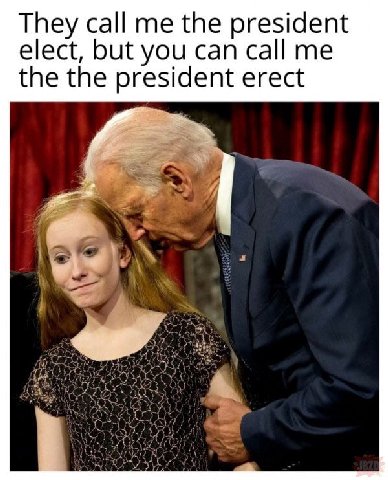They call me the president elect, but you can call me the the president erect