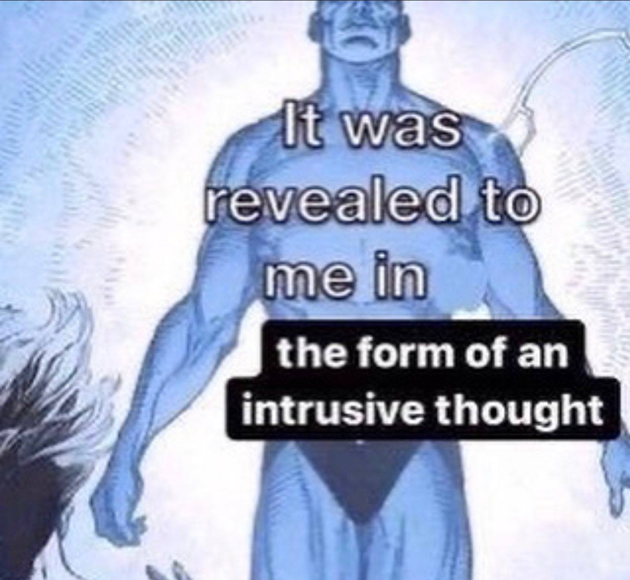 AKO the form of an intrusive thought
