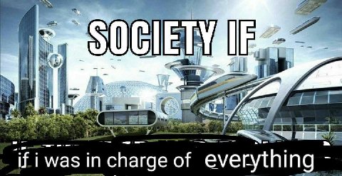 if я 2 2 “a if i was in charge of everything