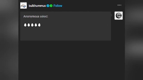 РЯ bulkhummus © < Follow oop Anonymous asked: bulkhummus answered: