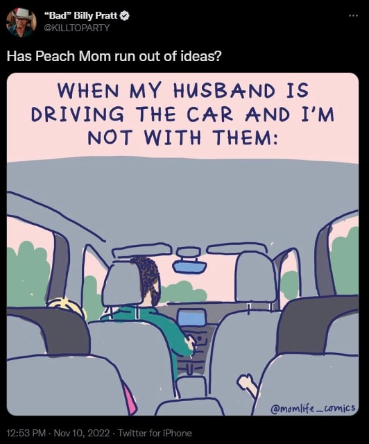 “Bad” Billy Pratt Has Peach out of ideas? WHEN MY HUSBAND IS DRIVING THE CAR AND NOT WITH THEM: А it
