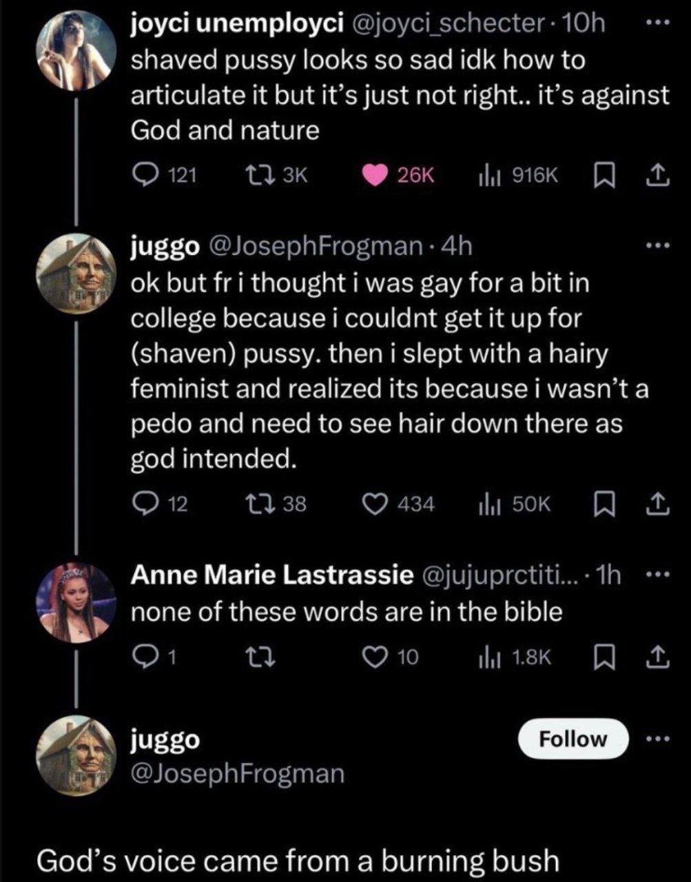 joyci unemployci shaved pussy looks so sad idk how to articulate it but it’s just not right.. it’s against God and nature О 121 juggo but fri thought i was gay for a bit in college because i couldnt g