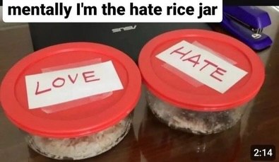 mentally the hate rice jar 2:14