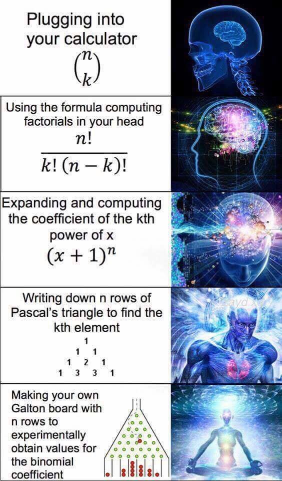 Plugging into your calculator Using the formula computing factorials in your head К! К)! Expanding and computing the coefficient of the kth power of +1)" Writing down rows of triangle to find the kth 