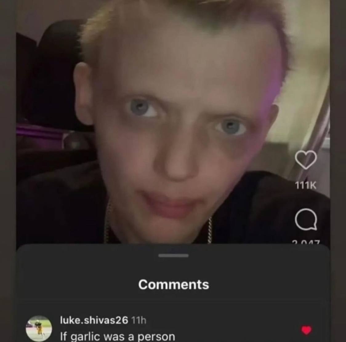 Comments luke.shivas26 If garlic was а person