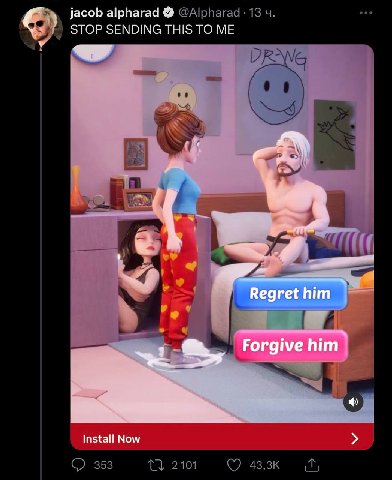 jacob alpharad С. STOP SENDING THIS ТО wee Regret him Forgive him огоме пит Install Now