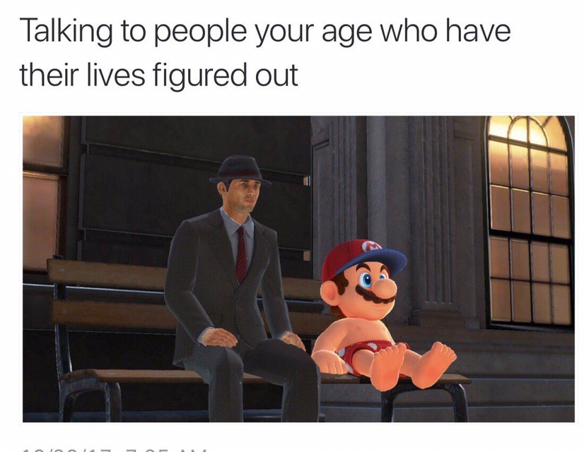 Talking to people your age who have their lives figured out