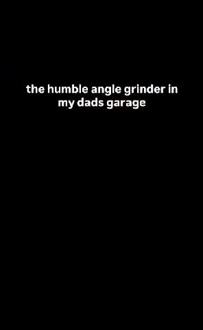 the humble angle grinder т — nycats garage