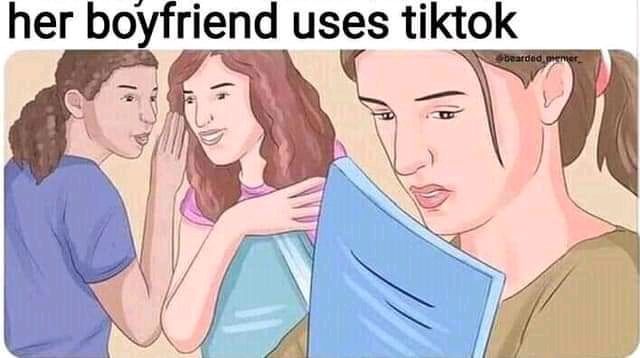 her boyfriend uses tiktok