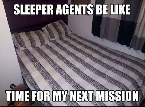 SLEEPER AGENTS BE LIKE TIME MISSION