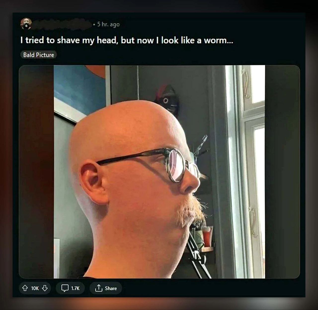 tried to shave my head, but now look like а worm... Batd Picture и Share