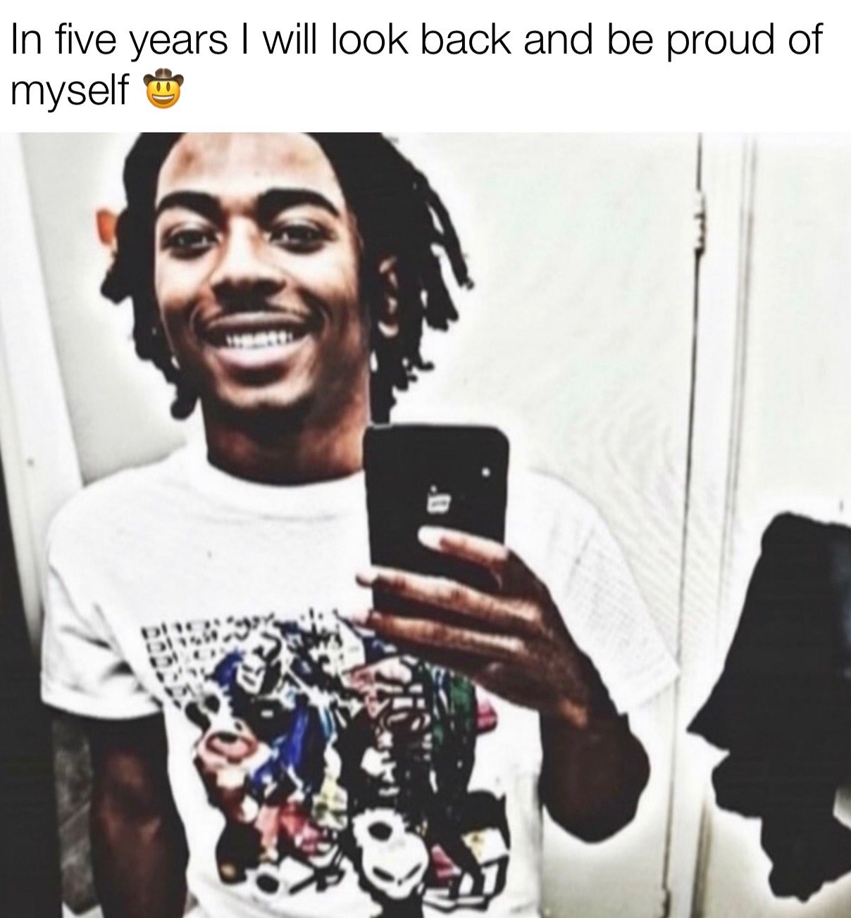 In five years will look back and be proud of myself a