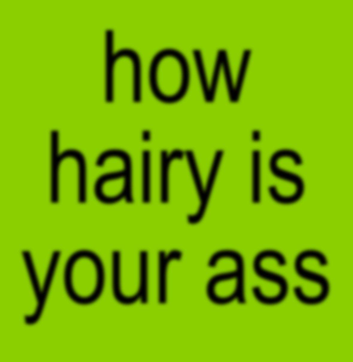 how 1$ your ass
