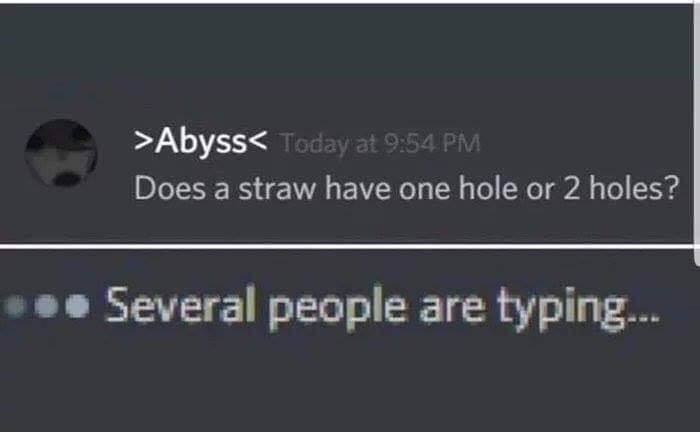 >Abyss< Does a straw have one hole or 2 holes? Several people are
