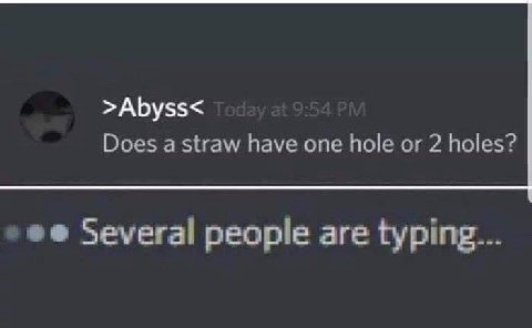 >Abyss< Does a straw have one hole or 2 holes? Several people are