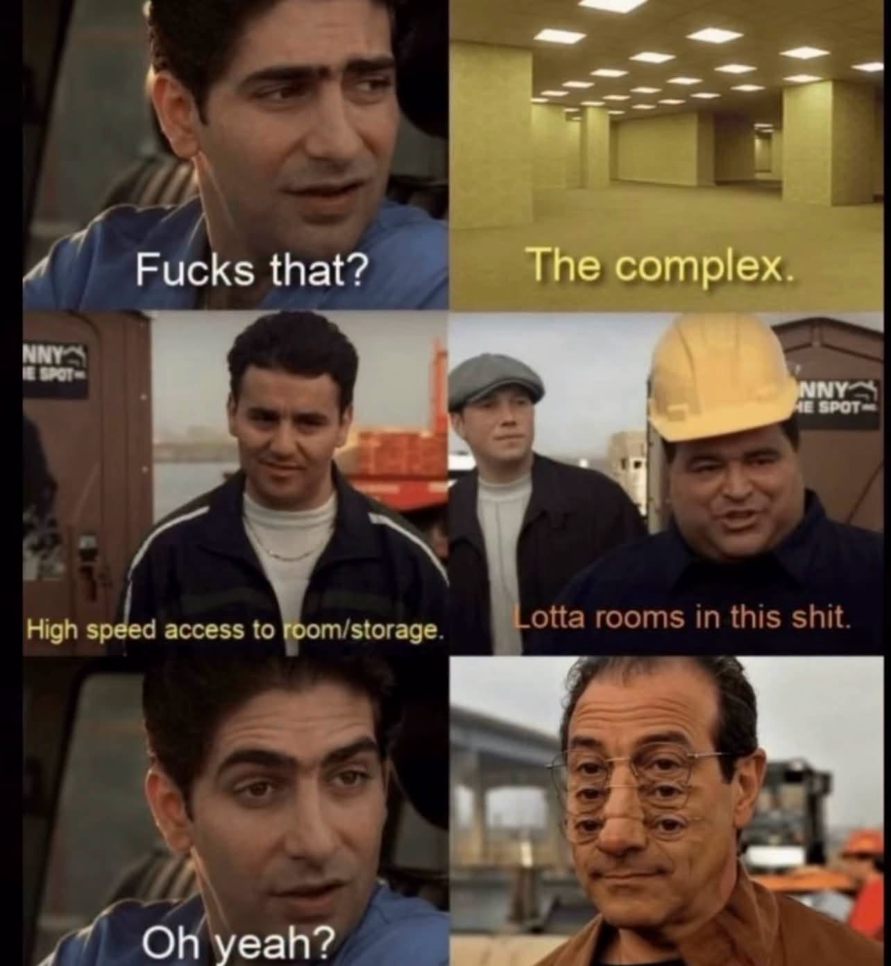 Fucks that? The complex yeah?