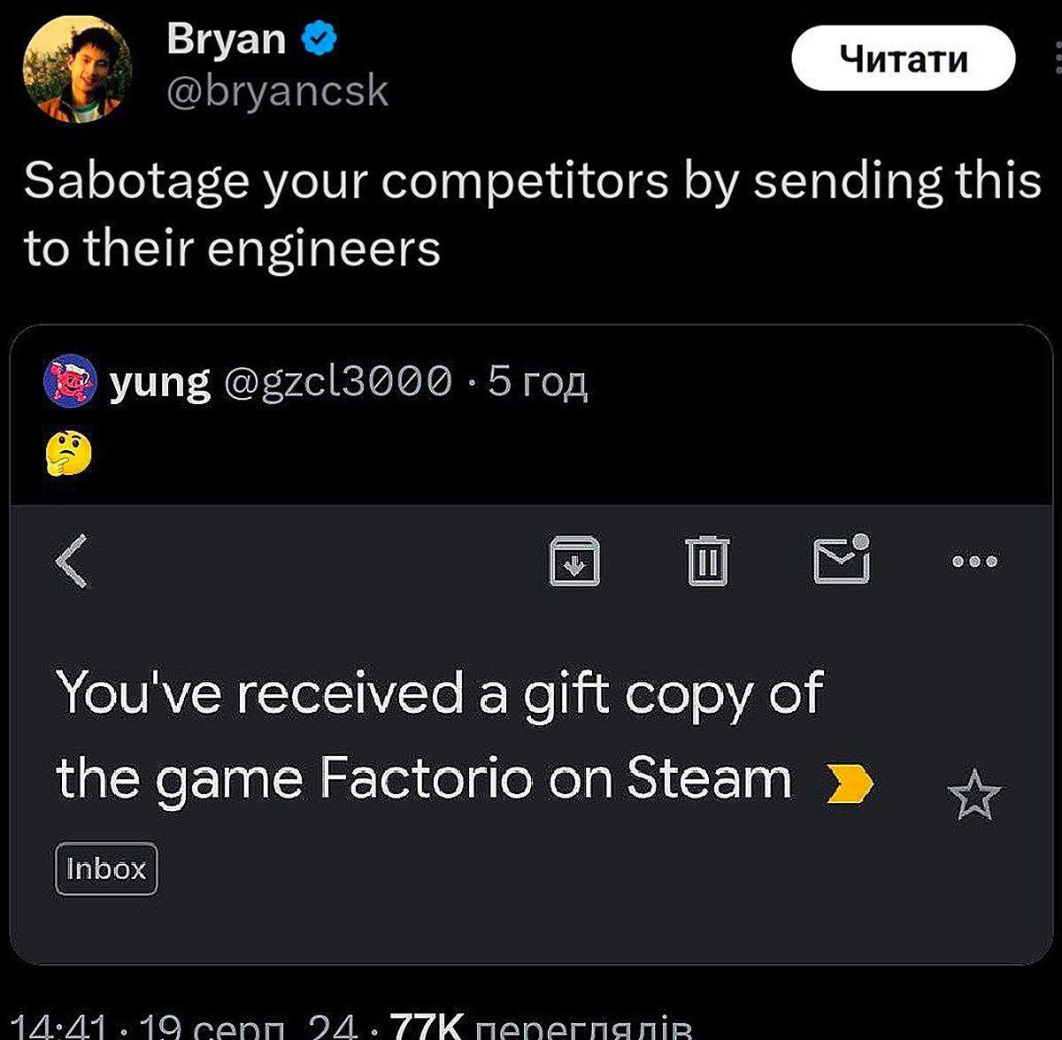 Bryan @bryancsk Sabotage your competitors sending this to their engineers yung @gzcl3000 год eee и You've received а gift copy of the game FactorioonSteam 10 rann nenernanie