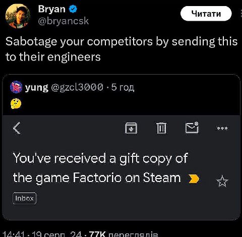 Bryan @bryancsk Sabotage your competitors sending this to their engineers yung @gzcl3000 год eee и You've received а gift copy of the game FactorioonSteam 10 rann nenernanie