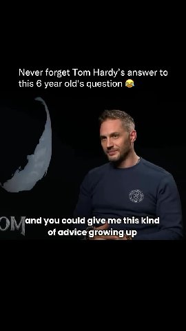 Never forget Tom Hardy’s answer to important/youknow Unless, of course ©’ ОМ“ you could giveme this kind of advice growing up Dojyoullike goldfishimoreithan
