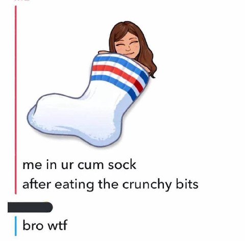 me cum sock after eating the crunchy bits bro wtf