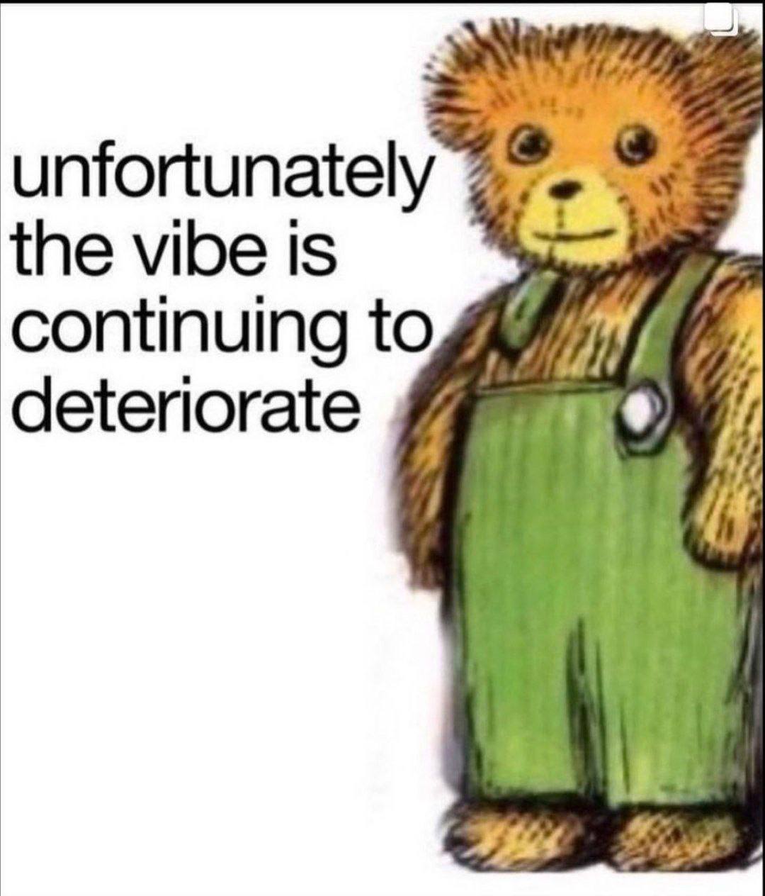 unfortunately 7 the vibe is continuing to deteriorate