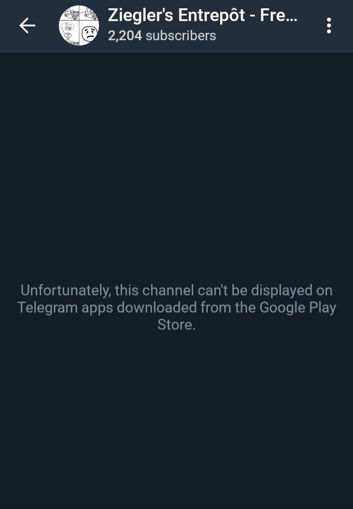 Zieglers Entrepot-Fre.. 2,204 subscribers Unfortunately, this channel cant be displayed on Telegram apps downloaded from the Google Play Store.