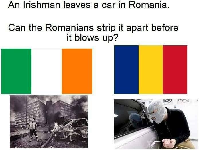 An Irishman leaves а car in Romania. Can the Romanians strip it apart before it blows up?