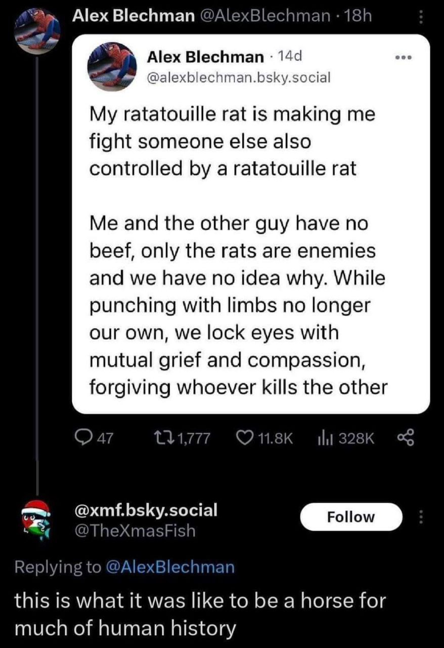 Alex Blechman @AlexBlechman Alex Blechman 149 @alexblechman.bsky.social My ratatouille rat is making me fight someone else also controlled a ratatouille rat Me and the other guy have no beef, only the