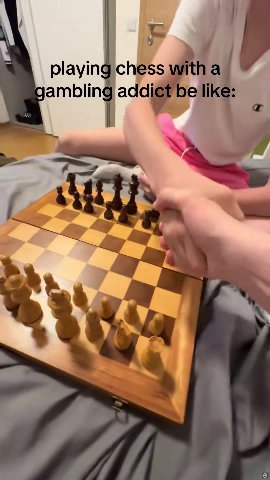 ч playing chess with а mmbling addict t likes Е manbling addict bell ‹е: