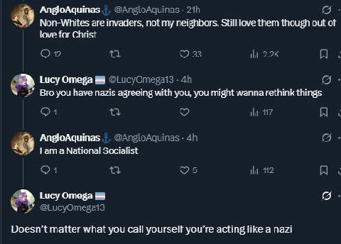 4 AngloAquinas are invaders, not my neighbors. Still love them though out of love for Christ Lucy Omega Bro you have nazis agreeing with you, you might wanna rethink things AngloAquinas National Socia