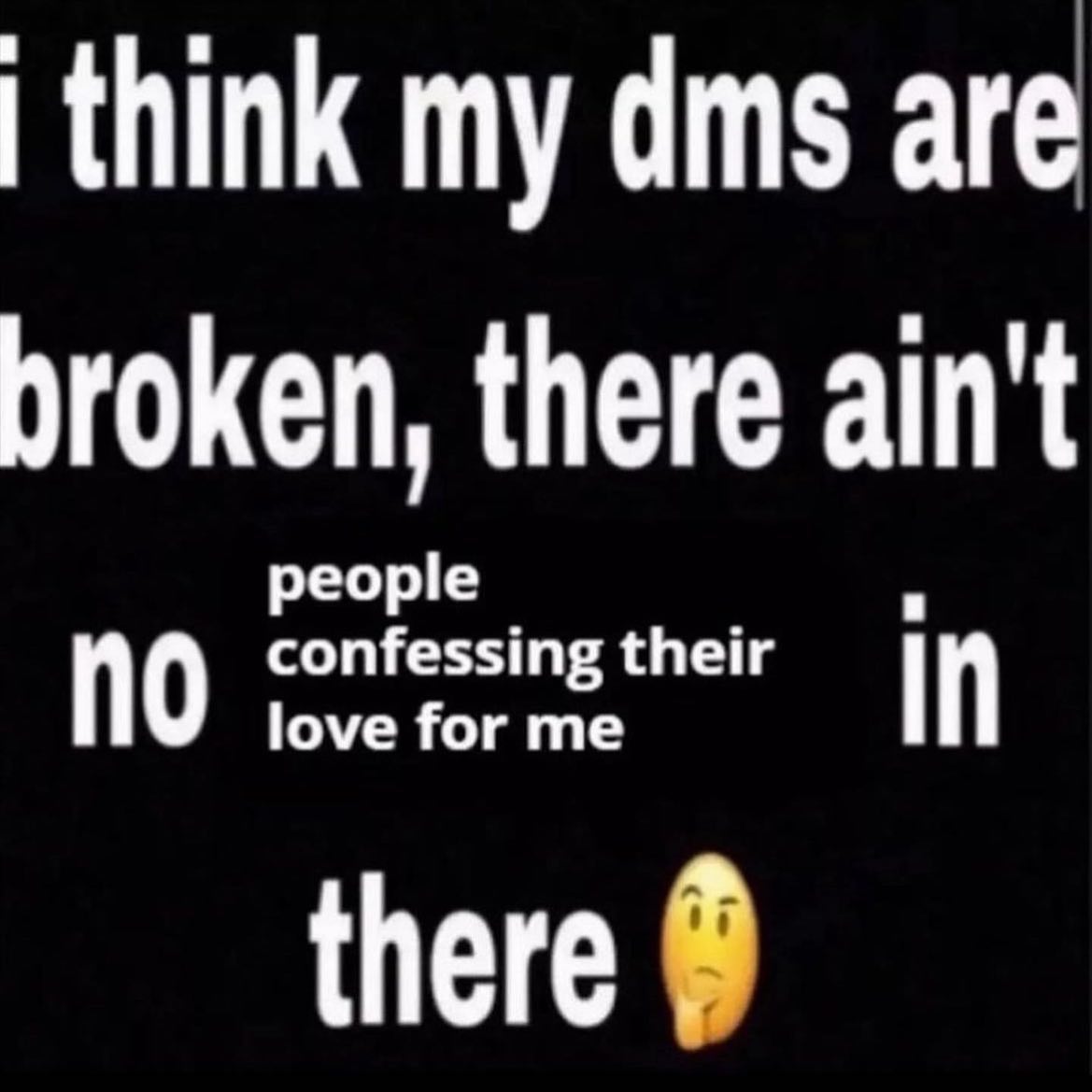 think my are broken, there ain't No essin ing their love for me in there