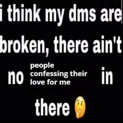 think my are broken, there ain't No essin ing their love for me in there